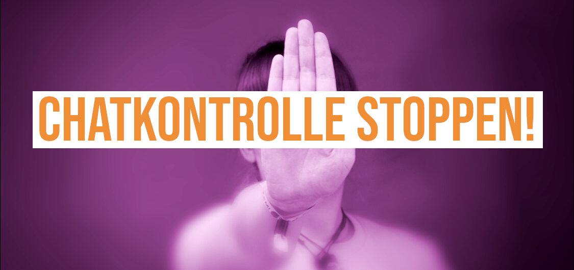 Eine Person streckt eine Handfläche nach vorn. Darüber steht: "Chatkontrolle stoppen!"