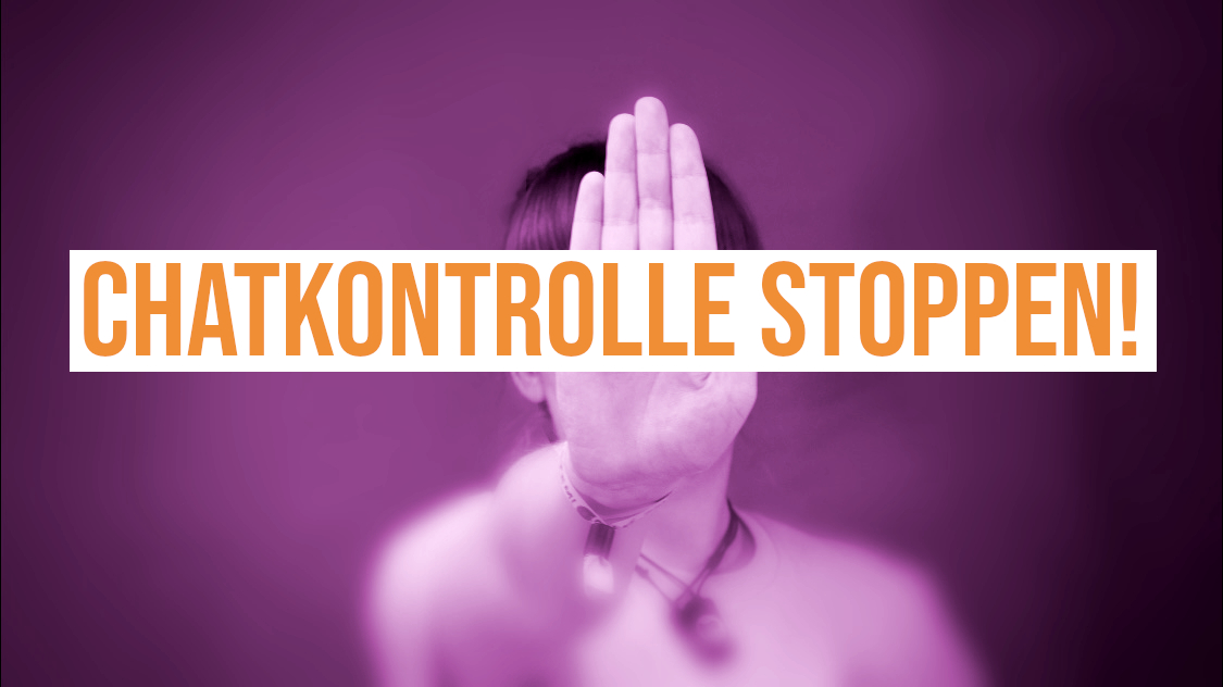 Eine Person streckt eine Handfläche nach vorn. Darüber steht: "Chatkontrolle stoppen!"